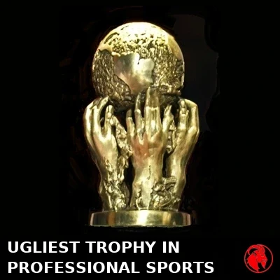 UGLIEST TROPHY IN PROFESSIONAL SPORTS