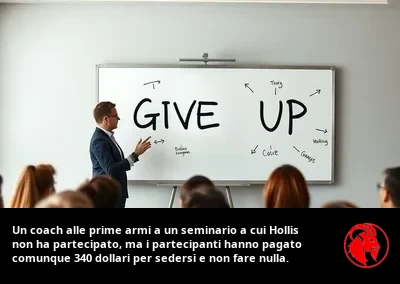 Un coach junior a un seminario al quale Hollis non ha partecipato