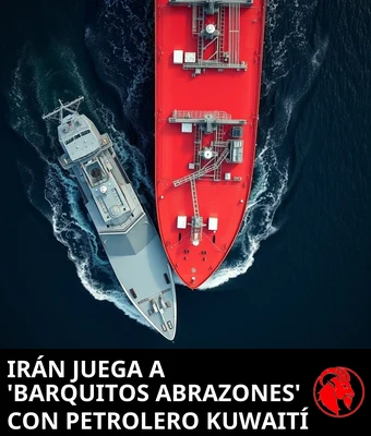 IRÁN JUEGA A 'BARQUITOS ABRAZONES' CON PETROLERO KUWAITÍ